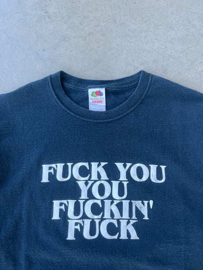 00s " Fuck You You Fuckin Fuck " T-Shirt [L]